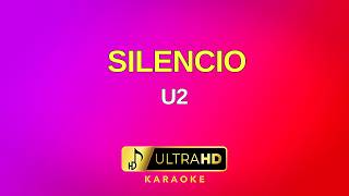 Silencio - U2 (Karaoke version) - UltraHD Instrumental