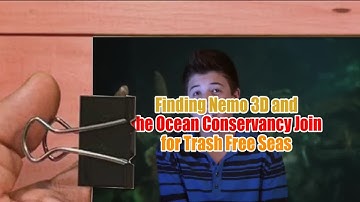 Finding Nemo 3D and the Ocean Conservancy Join for Trash Free Seas