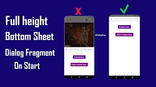 Full Height Bottom Sheet Dialog Fragment On Start Even If The Content Dont Occupy The Whole Screen
