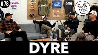 Conversation with Eric Dlux, Five, Skratchy, and DYRE | Fourth Meal Podcast #78