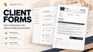 Details Quotify Client Forms | Turn Your Estimate Into Client-Ready Documents Guide