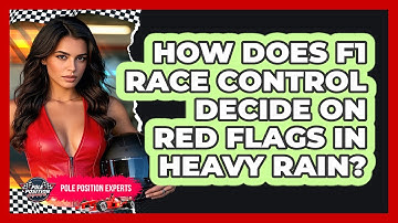 How Does F1 Race Control Decide On Red Flags In Heavy Rain? - Pole Position Experts