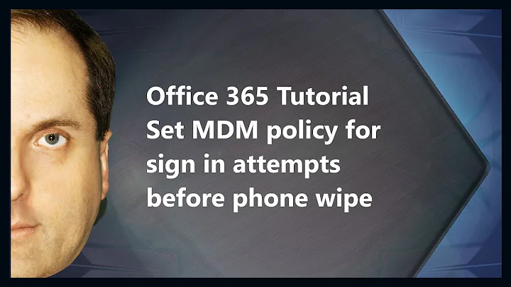 Microsoft 365 Tutorial  Set MDM policy for sign in attempts before phone wipe