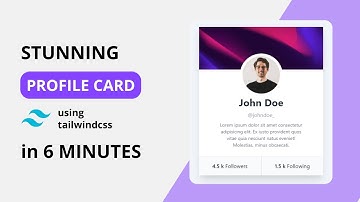 Create a Stunning Profile Card using Tailwind CSS in 6 Minutes