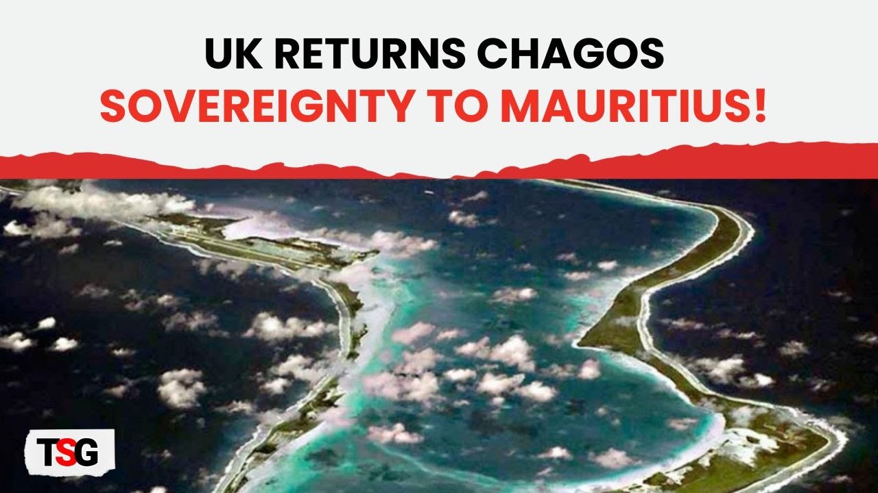 Historic Agreement: UK Transfers Chagos Islands to Mauritius, Displaced Islanders Can Return!