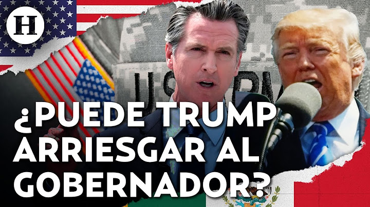 EU vs California: Donald Trump amenaza con encarcelar a gobernador tras protestas en Los Ángeles