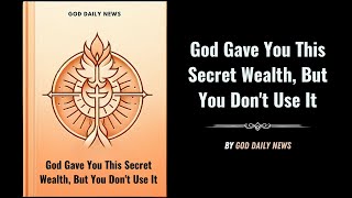 Hidden Treasures: God Gave You This Secret Wealth But You Don't Use It (Audiobook) Wealth