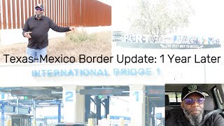 Texas Mexico Border Update: 1 Year Later