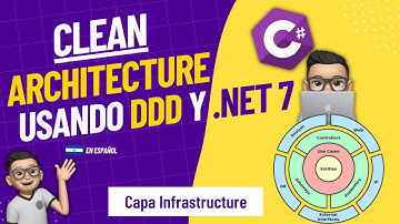 Curso .NET Clean Architecture en Español - 07 Capa Infrastructure