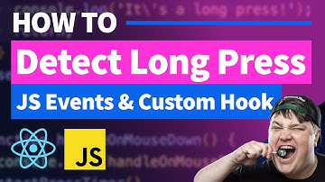 Detecting Long Press Gestures with JavaScript Events in React plus Custom React Hook
