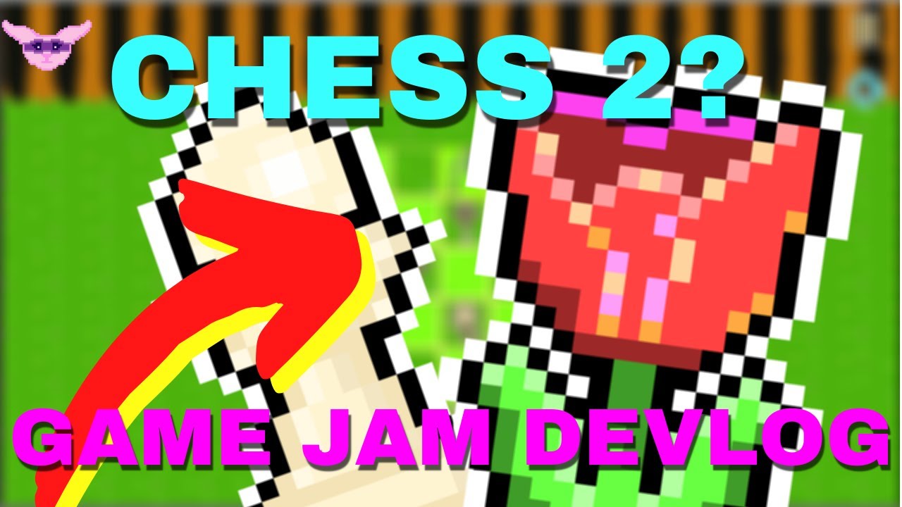 I Made A Sequel to Chess? (Great Spring Game Jam 2021)