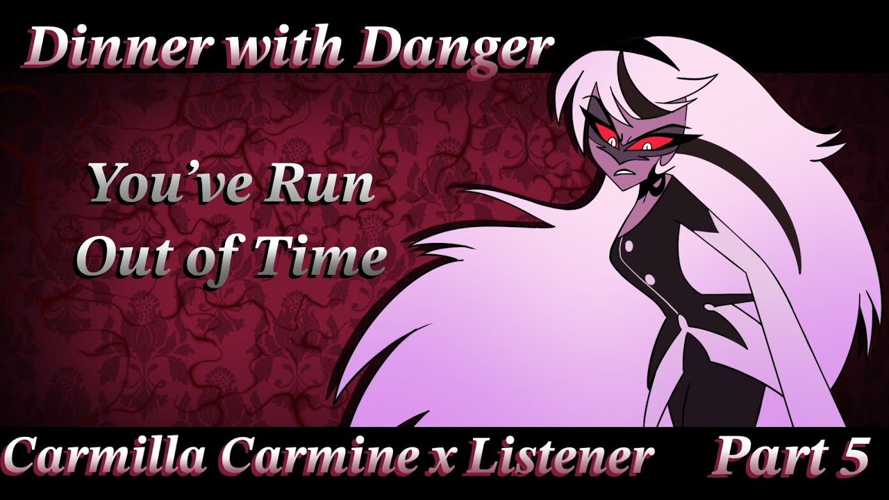 Dinner with Danger || Carmilla Carmine x Listener (Part 5) || Hazbin Hotel || ASMRRP || SFW 18+