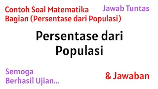 Contoh Soal Matematika dan Jawabannya : Persentase dari Populasi