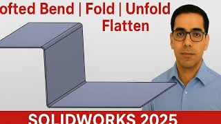 SolidWorks 2025 Sheet Metal Tutorial | Lofted Bend, Fold, Unfold & Flatten Commands