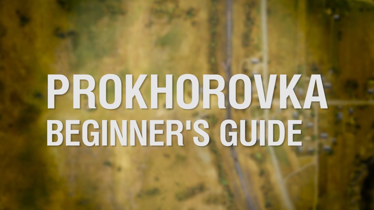 games people play Map Mondays - Beginner's Guide to Prokhorovka - World of Tanks PC