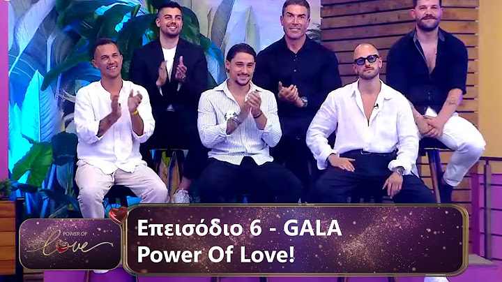 Επεισόδιο 6 - GALA | Power Of Love 💘 | Σεζόν 3