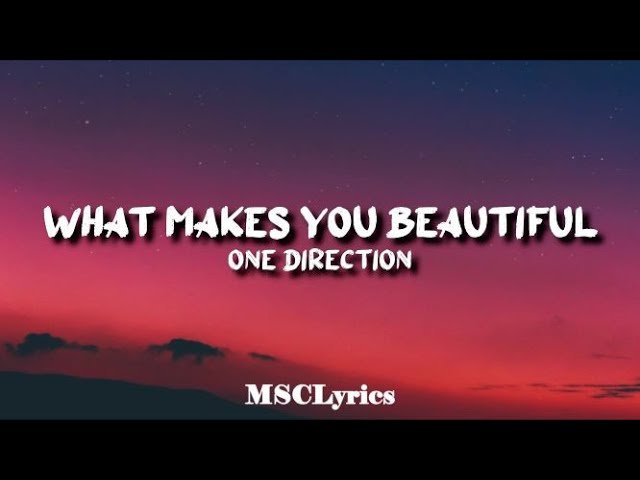 One Direction - What Makes You Beautiful(Lyrics)🎵 class=