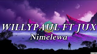 Willy Paul × Jux Nimelewa Rmx