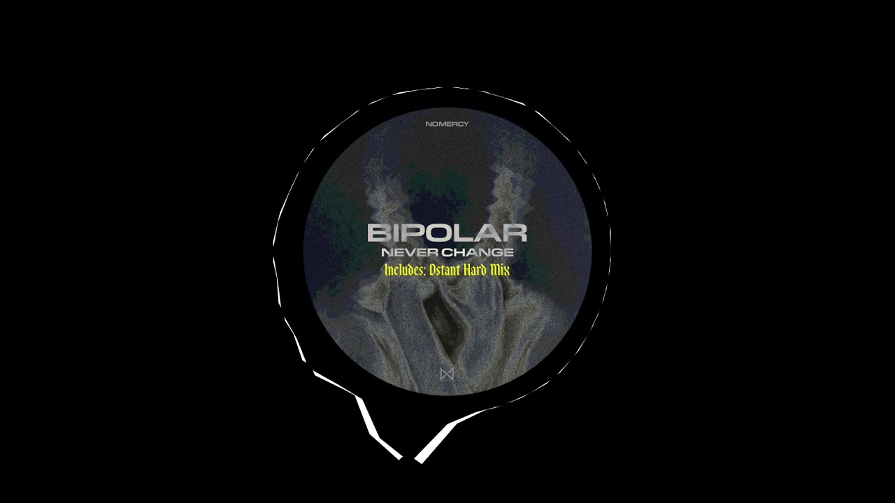Bipolar - Never Change (Original Mix)