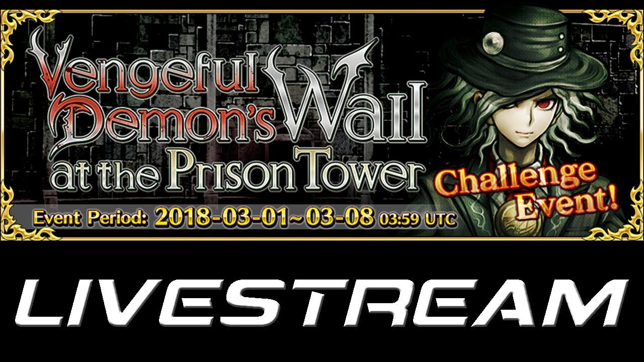 [FGO Livestream] - Vengeful Demon's Wail at the Prison Tower Día 2