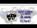 ALABA A DIOS -Daniel Garibay su grupo la Unción- vol 5