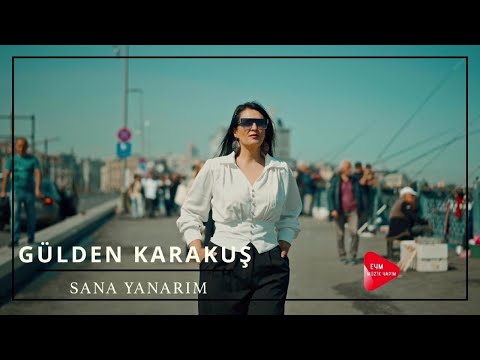 Gülden Karakuş Sana Yanarım 