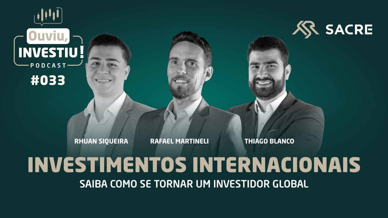 Investimentos Internacionais Seja um investidor global Podcast 