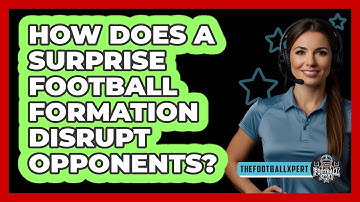How Does A Surprise Football Formation Disrupt Opponents? - The Football Xpert