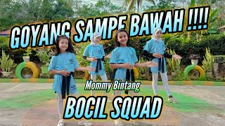 GOYANG SAMPE BAWAH !!!!! | Senam Kreasi | Bocil Squad | Mommy Bintang 🌟