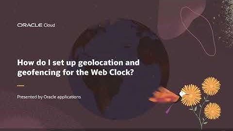 Time and Labor | How do I enable geolocation and geofencing for the Web Clock?