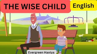 THE WISE CHILD : Learning Lesson for Kids |  | English Stories | Bedtime Stories for Kids