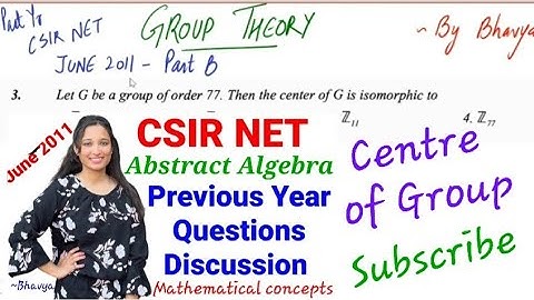 Abstract Algebra | CSIR NET | Previous Year Question discussion Q3 | June 2011| Bhavya