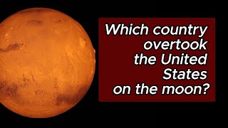 Question & Answer/Which country overtook the United States on the moon?