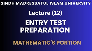 Lecture (12) Entry Test Preparation Of SMIU ||  With Detailed Explanation || With MCQS.