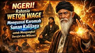 NGERI❗ Rahasia Weton Wage Menguasai Karomah Sunan Kalijaga untuk Mengangkat Derajat dan Wibawa.
