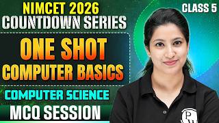 NIMCET 2026 Computer Basics in One Shot Class 5 | Free Countdown Series | By Puneet Ma'am