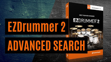 EZDrummer 2 Tutorial #7 - Advanced Search Secrets