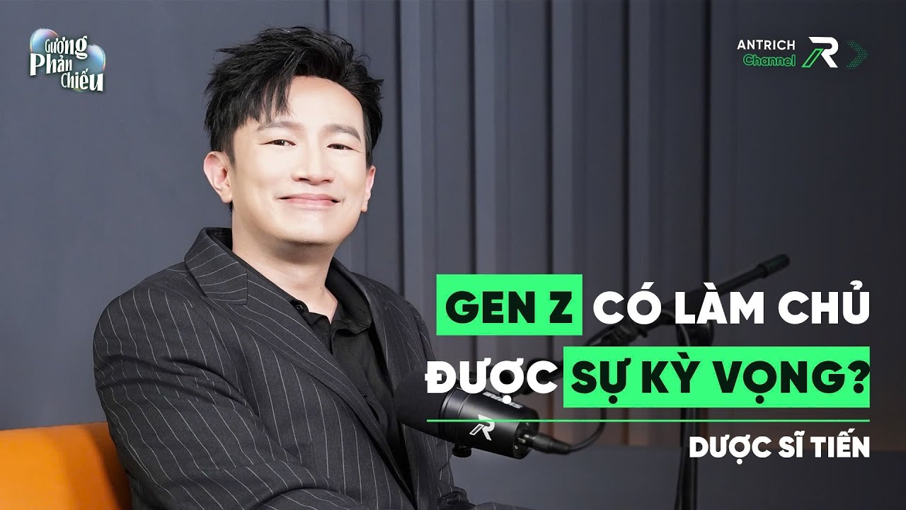 Kỳ Vọng Là Áp Lực Hay Cơ Hội Để GenZ Trưởng Thành? | Dược sĩ Tiến