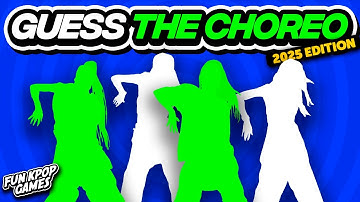 ⭐️GUESS THE KPOP SONG BY CHOREOGRAPHY [2025 EDITION] - FUN KPOP GAMES 2025