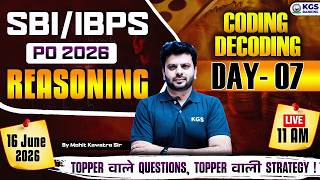 SBI/IBPS PO 2026 | Reasoning CODING DECODING Day 07 | By Mohit Kawatra Sir | KGS Banking Exams