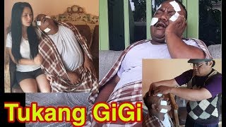 TUKANG GIGI SENTON-PAK NDUT SAKIT GIGI