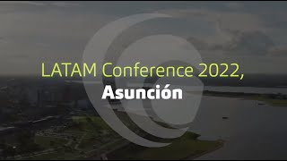 LATAM Asuncion conference highlights