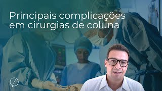 Principais complicações em cirurgias de coluna