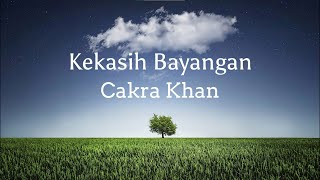 Download lagu Kekasih Bayangan - Cakra Khan (lirik   reverb)