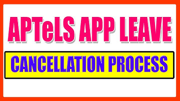 APTELS APP LEAVE CANCELLATION PROCESS