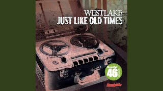 Just Like Old Times - Westlake