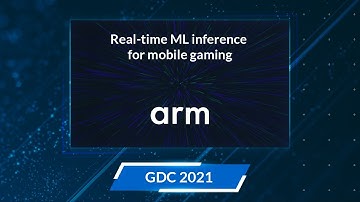 Arm @ GDC 2021 : Real time ML inference for mobile gaming