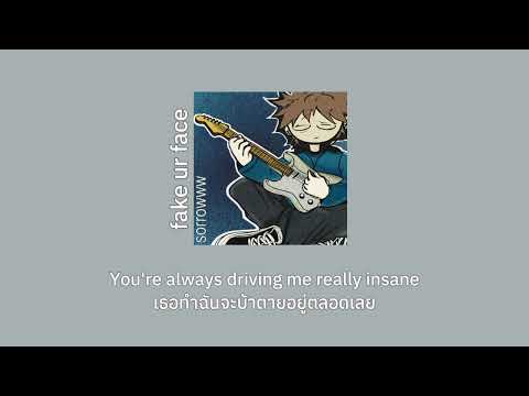 [ THAISUB ] fake ur face - s0rrow