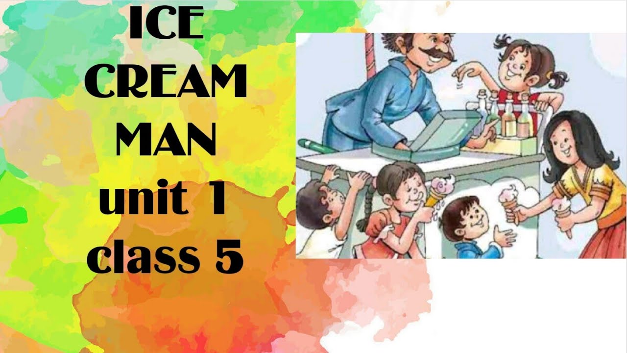 Poem Ice cream Man class 5 Marigold English /KV Teacher/Full