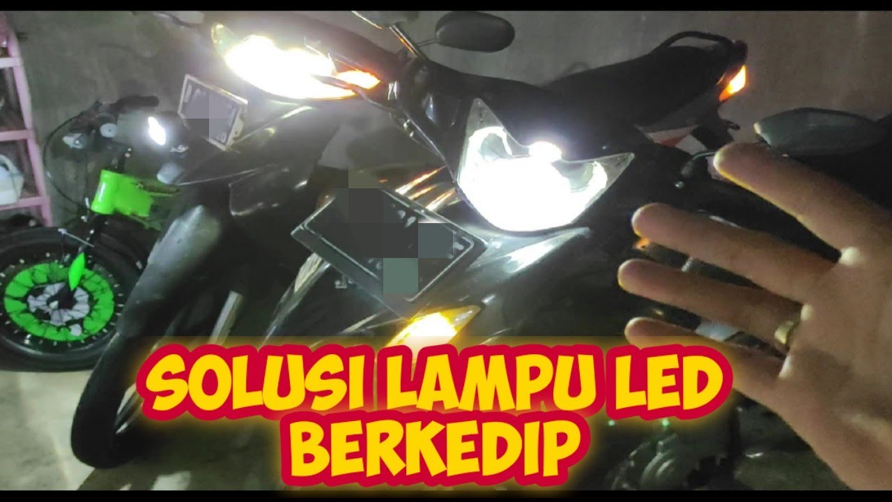 Penyebab lampu led motor kedip saat sein menyala Solusi lampu led